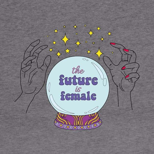 The future is female by dorothyreads